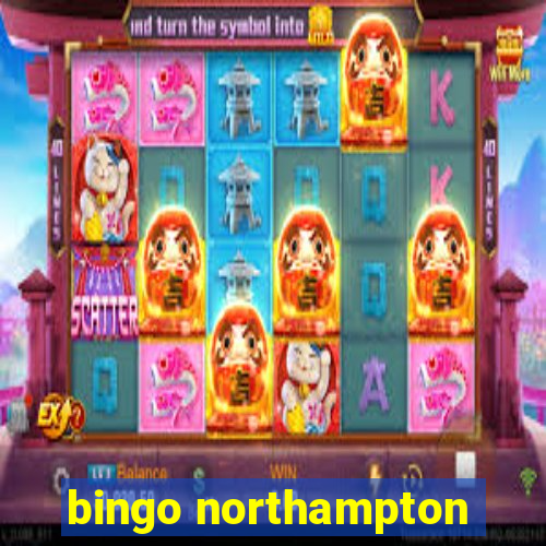 bingo northampton