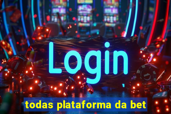 todas plataforma da bet