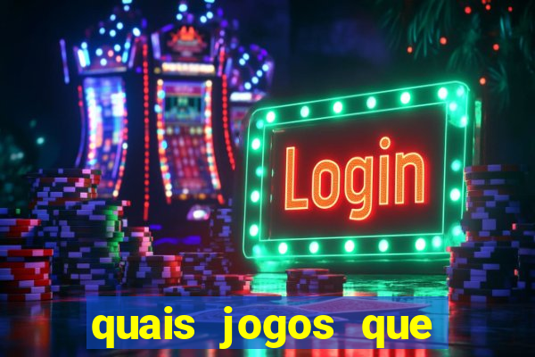 quais jogos que d?o dinheiro de verdade