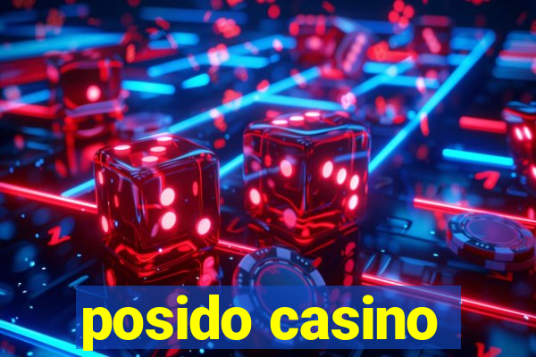 posido casino