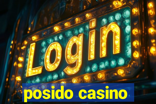 posido casino