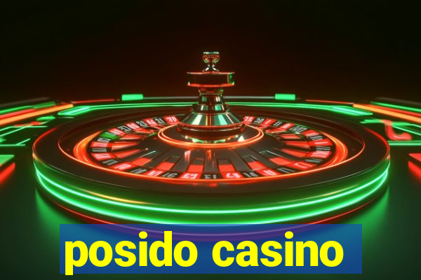 posido casino