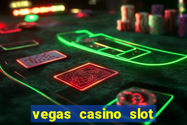 vegas casino slot games free