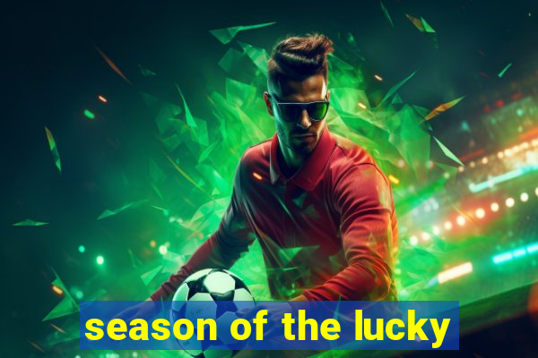 season of the lucky