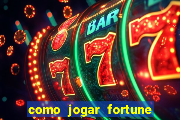 como jogar fortune tiger de gra?a