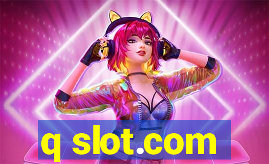 q slot.com