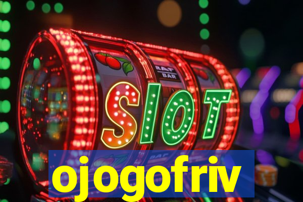 ojogofriv