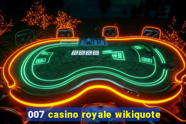 007 casino royale wikiquote