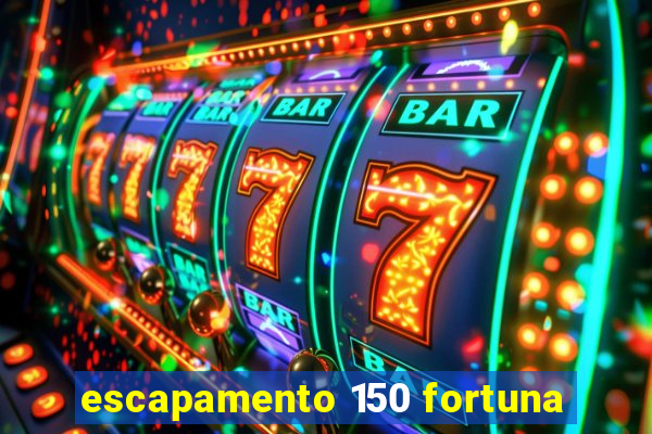 escapamento 150 fortuna