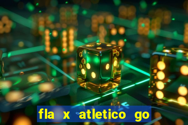 fla x atletico go onde assistir