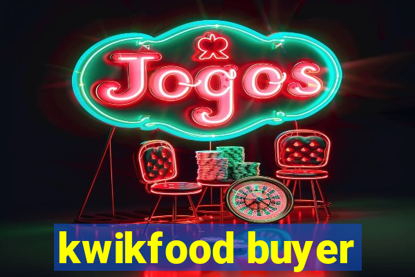 kwikfood buyer