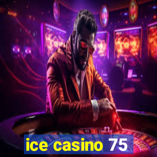 ice casino 75