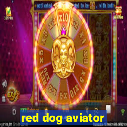 red dog aviator