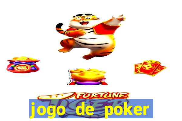 jogo de poker online dinheiro real