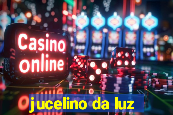 jucelino da luz