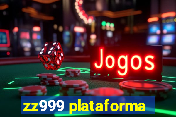 zz999 plataforma