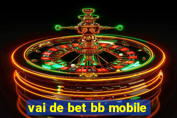 vai de bet bb mobile