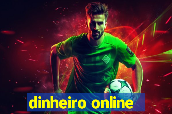 dinheiro online