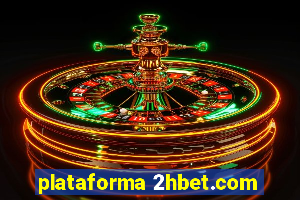 plataforma 2hbet.com