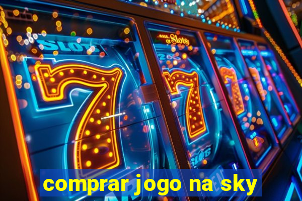 comprar jogo na sky