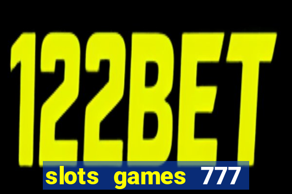 slots games 777 free 0vi35