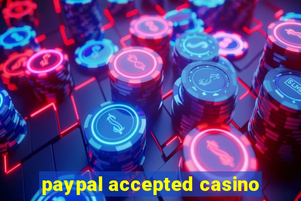 paypal accepted casino