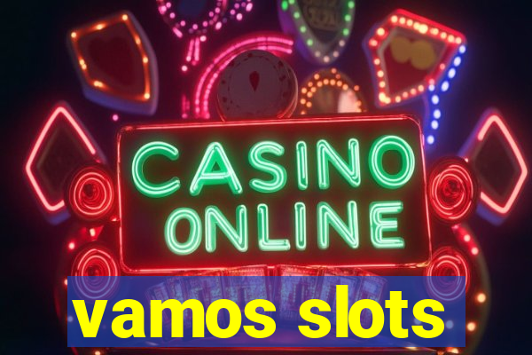 vamos slots