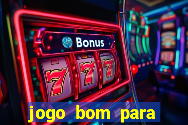 jogo bom para ganhar dinheiro