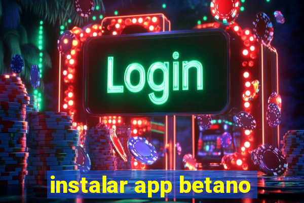 instalar app betano