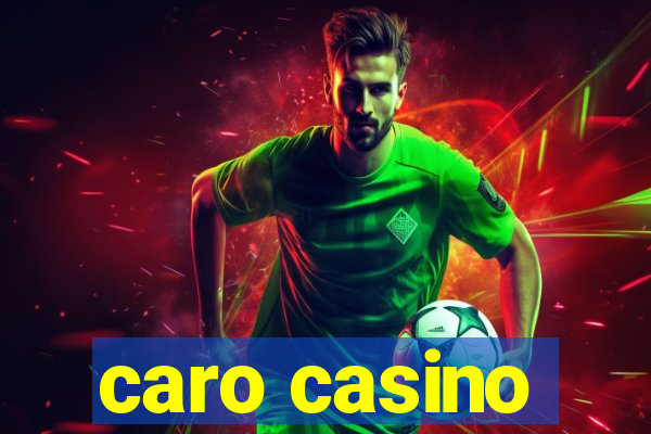 caro casino