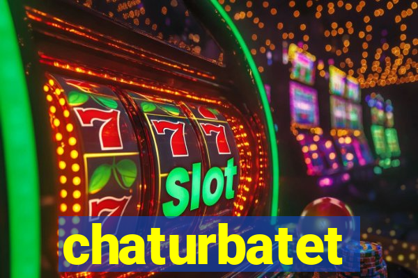 chaturbatet