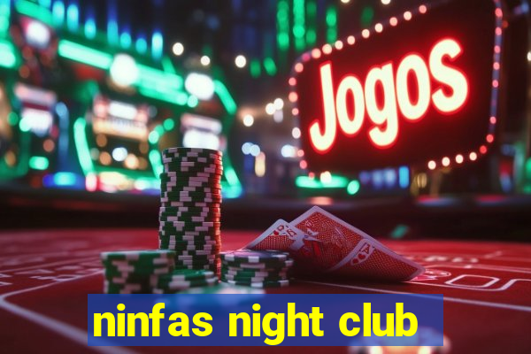 ninfas night club