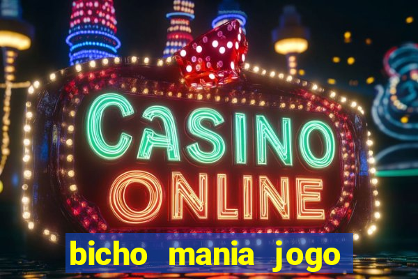 bicho mania jogo do bicho