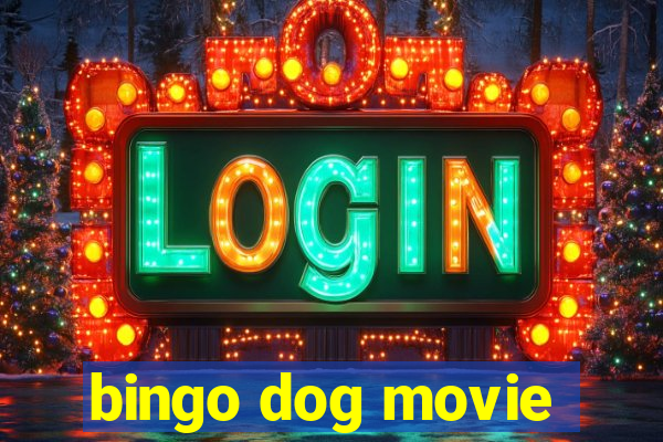 bingo dog movie