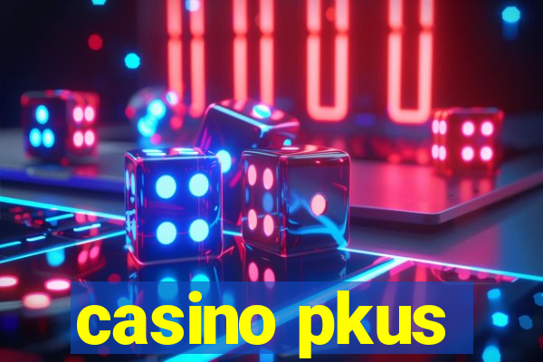 casino pkus