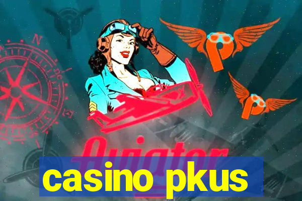 casino pkus