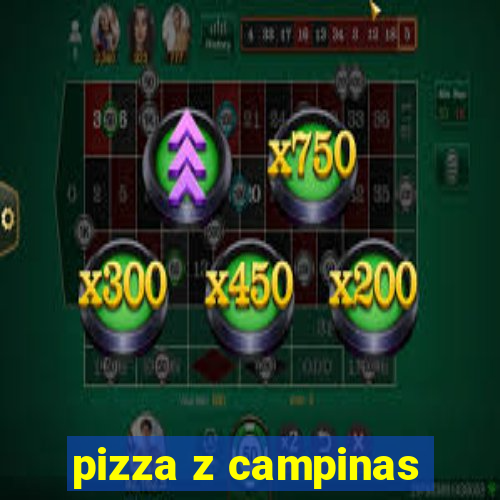 pizza z campinas