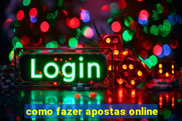 como fazer apostas online