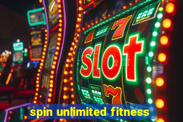 spin unlimited fitness