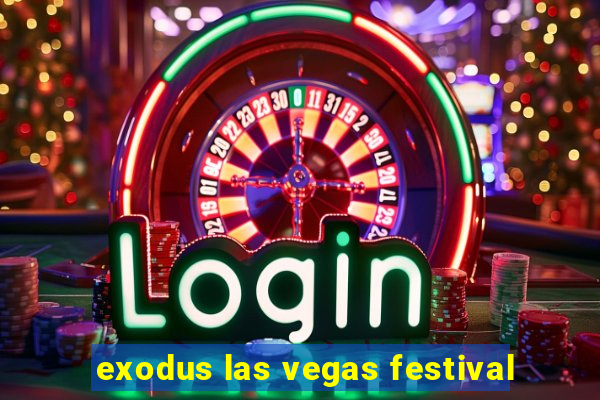 exodus las vegas festival