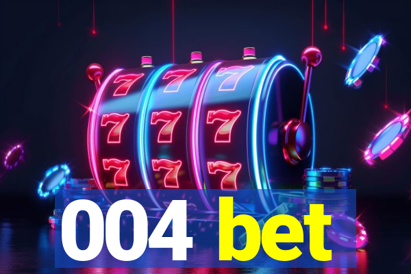 004 bet