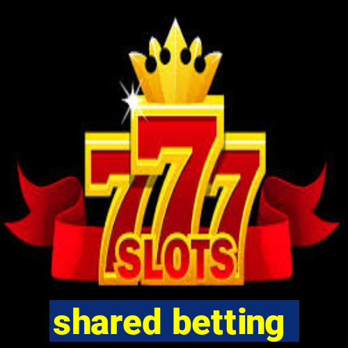 shared betting