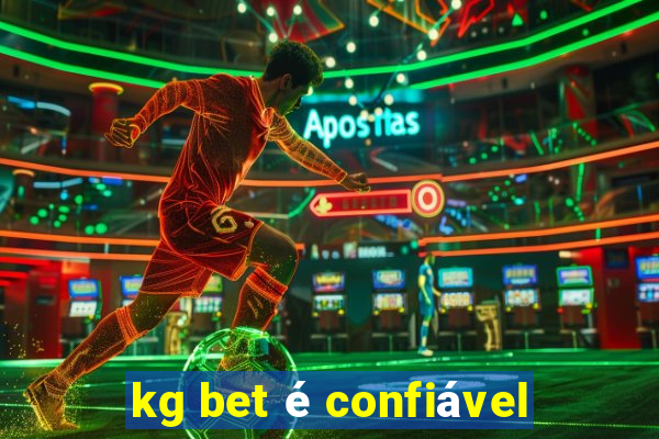 kg bet é confiável