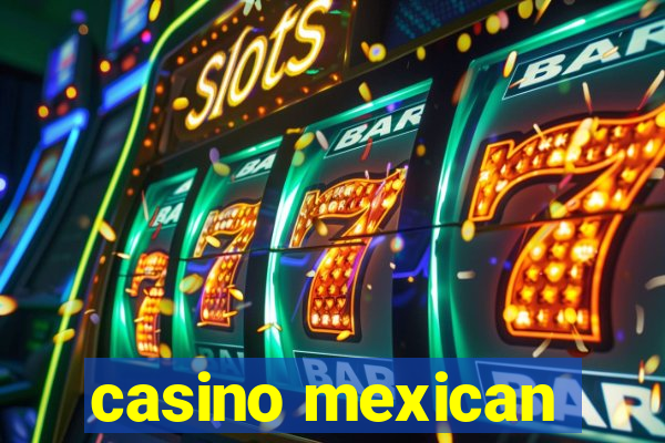 casino mexican