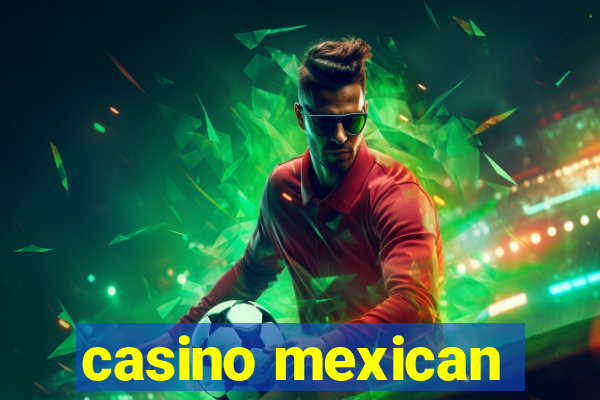 casino mexican