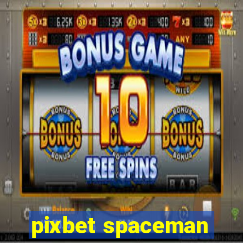 pixbet spaceman