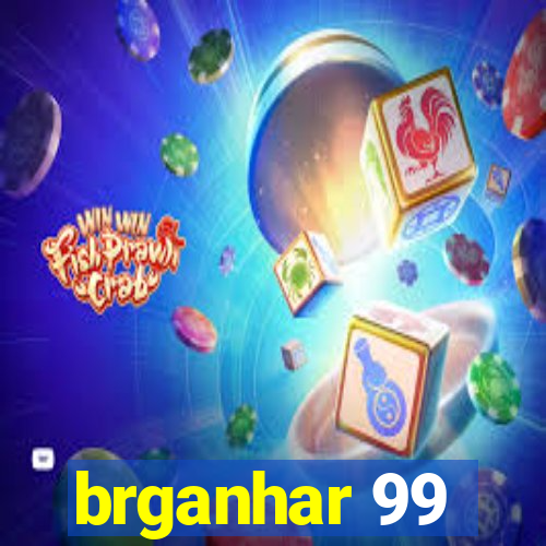 brganhar 99