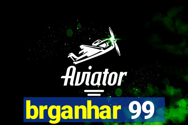 brganhar 99