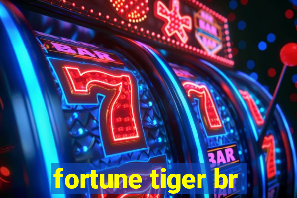 fortune tiger br