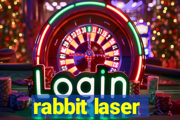 rabbit laser